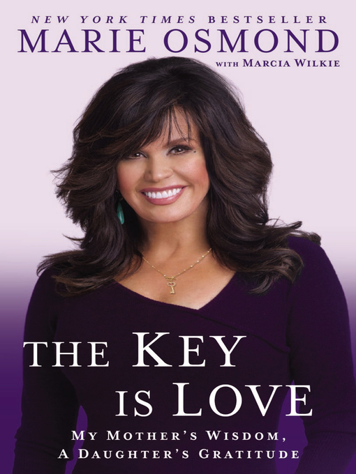 Title details for The Key Is Love by Marie Osmond - Wait list